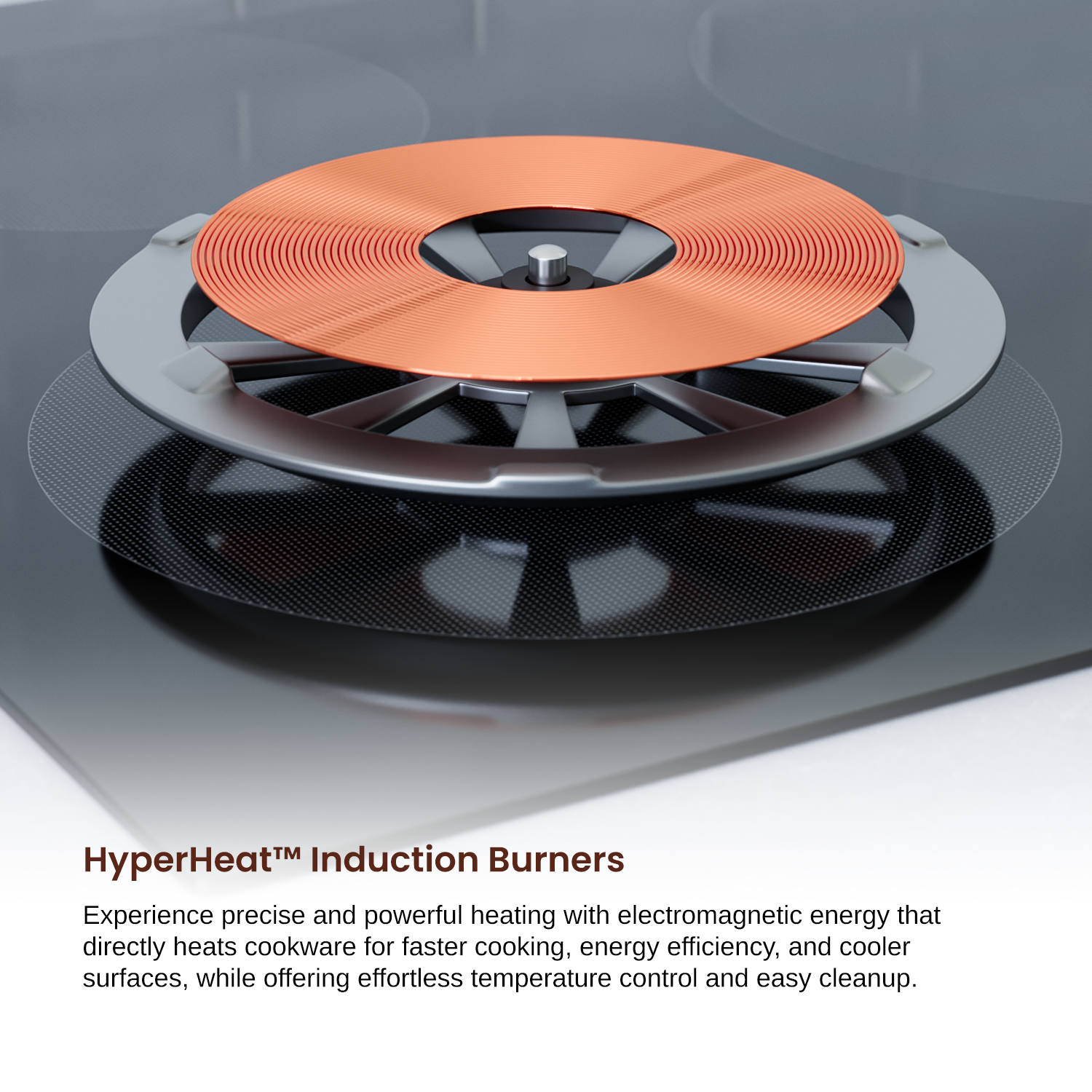 HyperHeat™ Induction